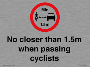 No closer than 1.5m when passing cyclists